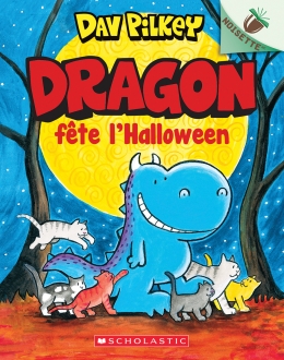 Noisette : Dragon N° 4 : Dragon fête l’Halloween