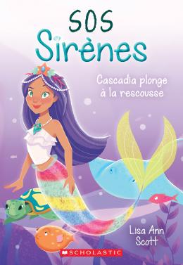 SOS sirènes : N° 4 -Cascadia plonge à la rescousse