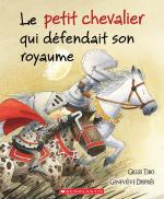 Le petit chevalier qui défendait son royaume