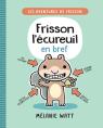Frisson l’écureuil en bref