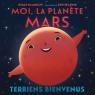 Moi, la planète Mars : Terriens bienvenus