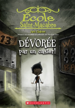 École Saint-Macabre : No 2 - Dévorée par un casier!