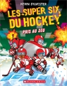 Les super six du hockey 5 : Pris au jeu