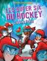Les super six du hockey : N° 6 - L’équipe étoile