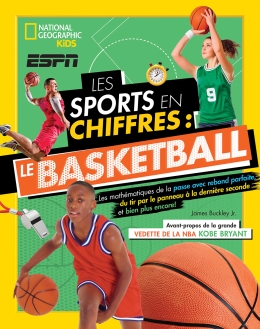 National Geographic Kids : Les sports en chiffres - Le basketball