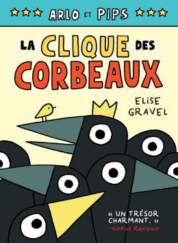 Arlo et Pips : N° 2 - La clique des corbeaux