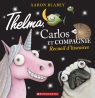 Thelma, Carlos et compagnie : Recueil d'histoires
