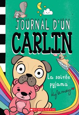 Journal d’un carlin : N° 6 - La soirée pyjama