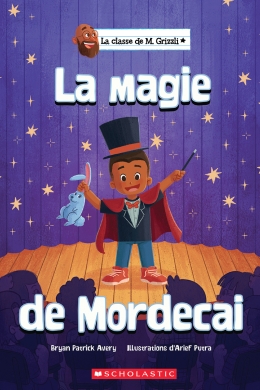 La classe de M. Grizzli : La magie de Mordecai