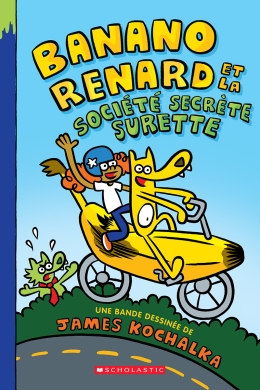 Banano Renard : N° 1 - Banano Renard et la société secrète surette
