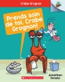 Noisette : Crabe Grognon 4 : Prends soin de toi, Crabe Grognon!