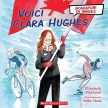 Biographie en images : Voici Clara Hughes