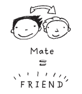 Mate: friend