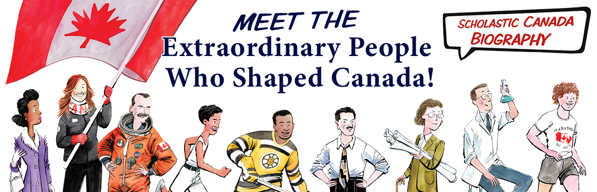 Meet Extraordinary People Who Shaped Canada!