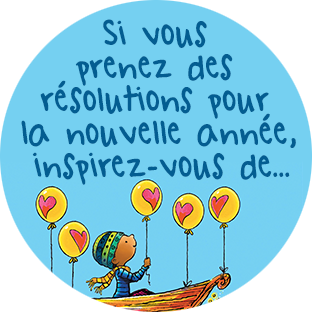 Si vous prenez des résolutions pour la nouvelle année, inspirez-vous de...