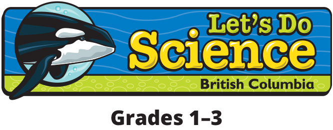 Let's Do Science B.C. - Grades 1-3 Logo Let's Do Science B.C. - Grades 1-3 Logo