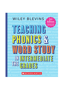 Teaching Phonics & Word Study in the Intermediate Grades.