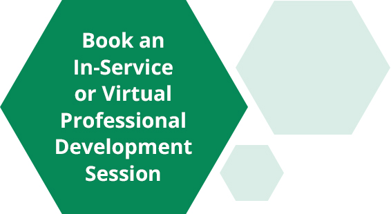 Book an In-Service or Virtual Professional Development Session