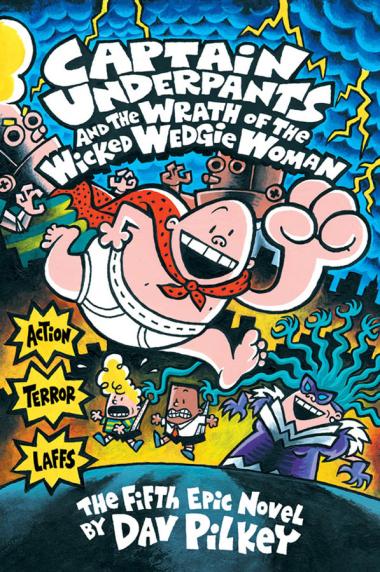 Photo of Captain Underpants and the Wrath of the Wicked Wedgie Woman (Captain Underpants #5)