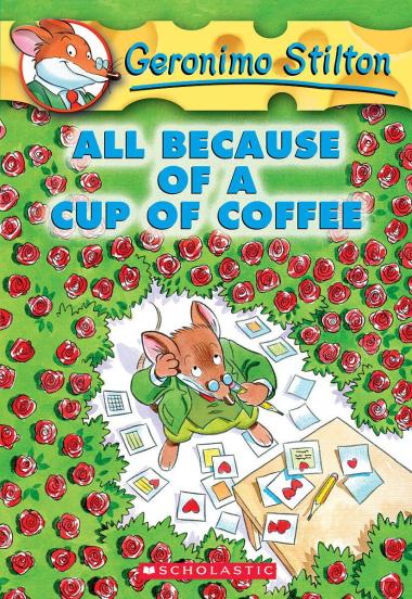 Photo of All Because of a Cup of Coffee (Geronimo Stilton #10)