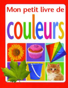 Éditions Scholastic | Mon petit livre de couleurs
