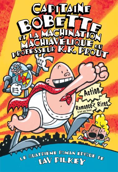 Photo of Capitaine Bobette et la machination machiavélique du professeur K.K. Prout (tome 4)