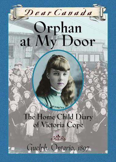 Photo of Dear Canada: Orphan at My Door