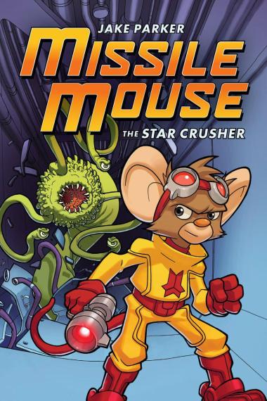 Photo of The Star Crusher: A Graphic Novel (Missile Mouse #1)
