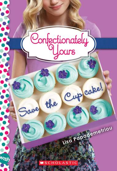 Photo of Save the Cupcake!: A Wish Novel (Confectionately Yours #1)