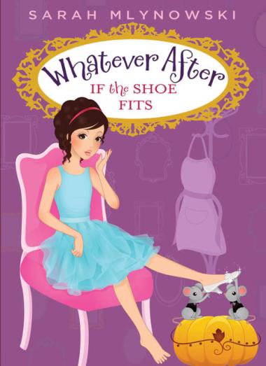 Photo of If the Shoe Fits (Whatever After #2)