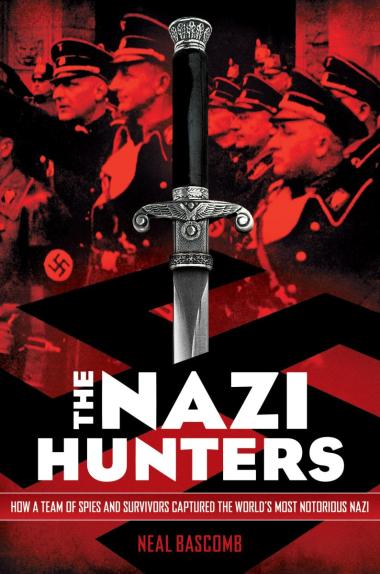 Photo of The Nazi Hunters: How a Team of Spies and Survivors Captured the World's Most Notorious Nazi