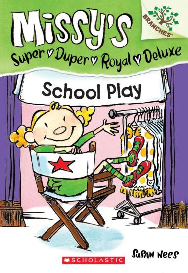 Photo of School Play: A Branches Book (Missy's Super Duper Royal Deluxe #3)