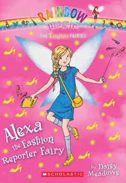 Rainbow Magic: The Fashion Fairies #4: Alexa the Fashion Editor Fairy ...