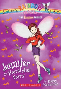 Rainbow Magic: The Fashion Fairies #5: Jennifer the Hairstylist Fairy ...