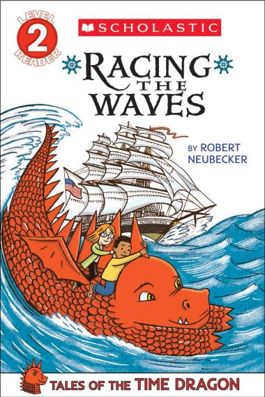 Photo of Tales of the Time Dragon: Racing the Waves (Scholastic Reader, Level 2)