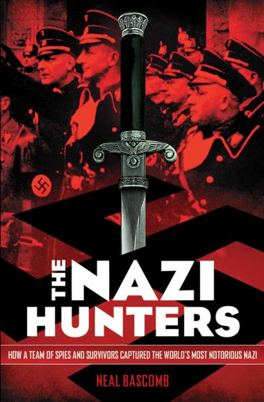 Photo of The Nazi Hunters: How a Team of Spies and Survivors Captured the World's Most Notorious Nazi