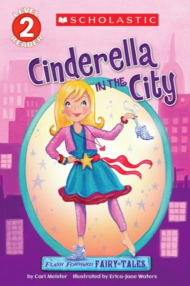 Photo of Scholastic Reader Level 2: Flash Forward Fairy Tales: Cinderella in the City