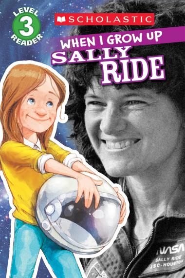 Photo of Scholastic Reader Level 3: When I Grow Up: Sally Ride