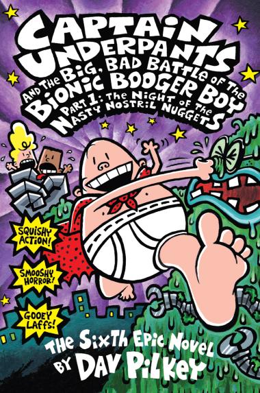 Photo of Captain Underpants and the Big, Bad Battle of the Bionic Booger Boy, Part 1: The Night of the Nasty Nostril Nuggets (Captain Underpants #6)