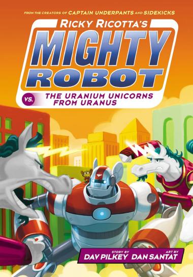 Photo of Ricky Ricotta's Mighty Robot vs. the Uranium Unicorns from Uranus (Ricky Ricotta's Mighty Robot #7)