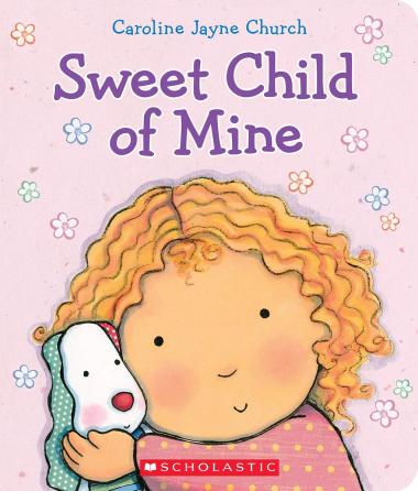 Photo of Sweet Child of Mine: A Caroline Jayne Church Treasury