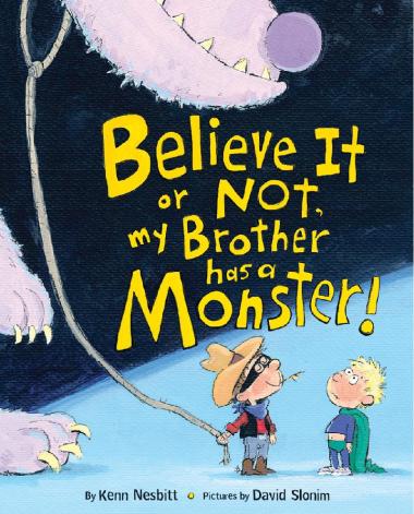 Photo of Believe It or Not, My Brother Has a Monster!