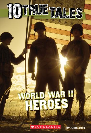 Photo of World War II Heroes (10 True Tales)