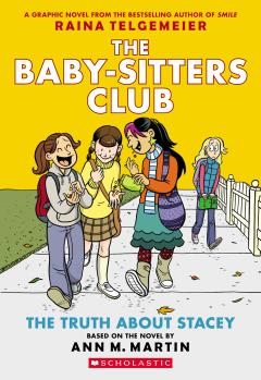 The Truth About Stacey: A Graphic Novel (The Baby-Sitters Club #2)