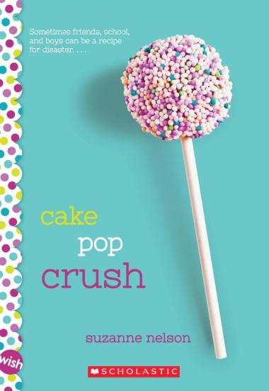 Photo of Cake Pop Crush: A Wish Novel