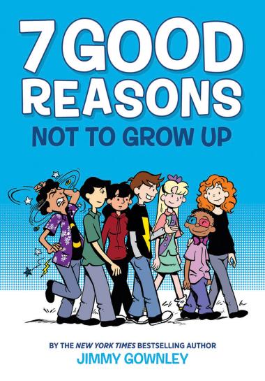 Photo of 7 Good Reasons Not to Grow Up: A Graphic Novel