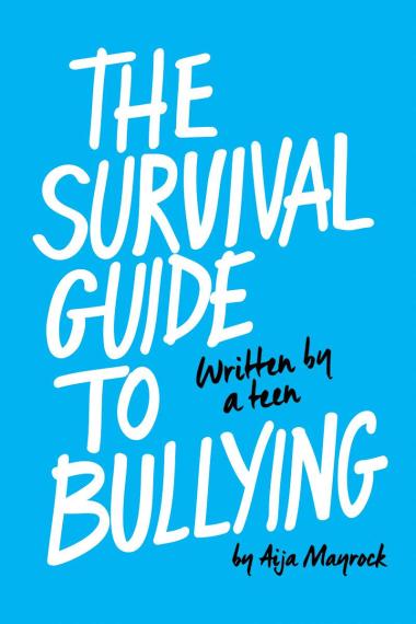 Photo of The Survival Guide to Bullying: Written by a Teen