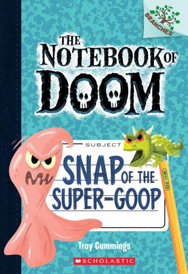 Photo of Snap of the Super-Goop: A Branches Book (The Notebook of Doom #10)