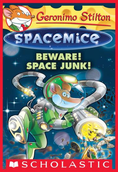 Photo of Beware! Space Junk! (Geronimo Stilton Spacemice #7)
