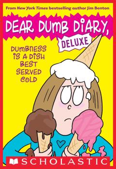 Dumbness is a Dish Best Served Cold (Dear Dumb Diary: Deluxe)